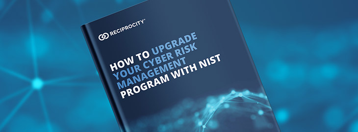 How to Upgrade Your Cyber Risk Management Program With NIST