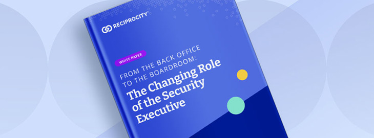 [White Paper] From the Back Office to the Boardroom: The Changing Role of the Security Executive