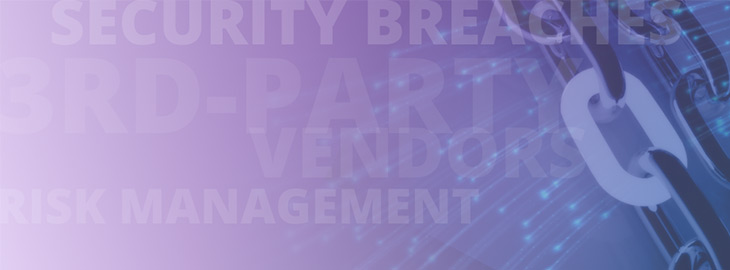 security breaches, 3rd-party vendors, risk management