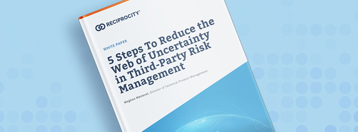white paper - 5 Steps to Reduce the Web of Uncertainty in Third-Party Risk Management