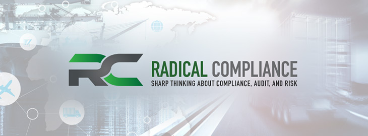 Radical Compliance - Sharp thinking about compliance, audit, and risk