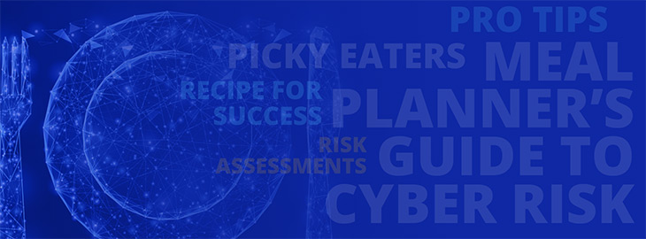 Meal Planner's Guide to Cyber Risk