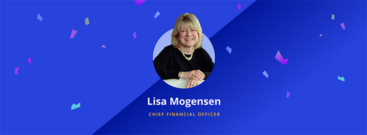 Lisa Mogensen, Chief Financial Officer